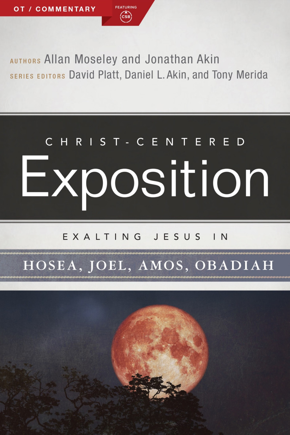 Exalting Jesus In Hosea Joel Amos Obadiah Moseley Allanakin