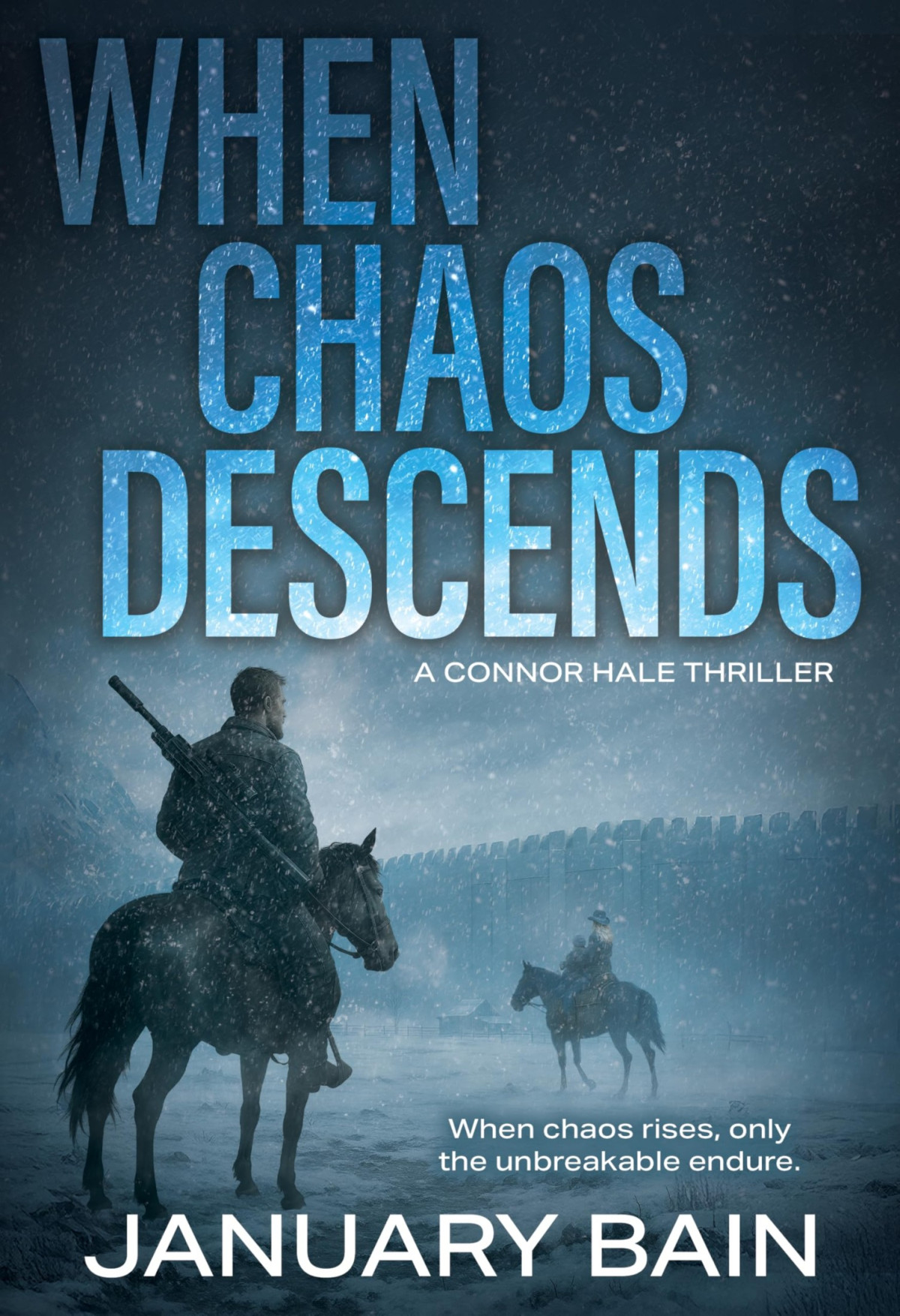 When Chaos Descends A Postapocalyptic Survival Thriller Connor Hale Book 2 January Bain