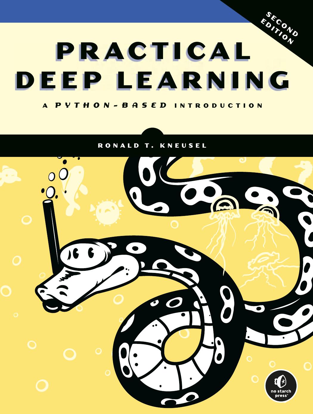 Practical Deep Learning A Pythonbased Introduction 2nd Edition Ronald T Kneusel