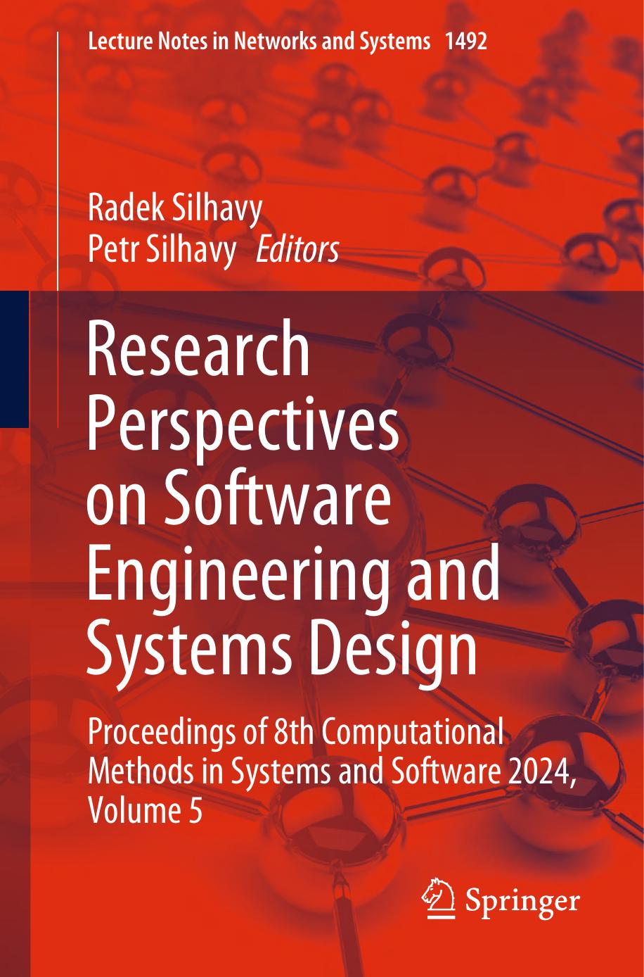 Research Perspectives On Software Engineering And Systems Design Proceedings Of 8th Computational Methods In Systems And Software 2024 Volume 5 1st Edition Radek Silhavy Petr Silhavy