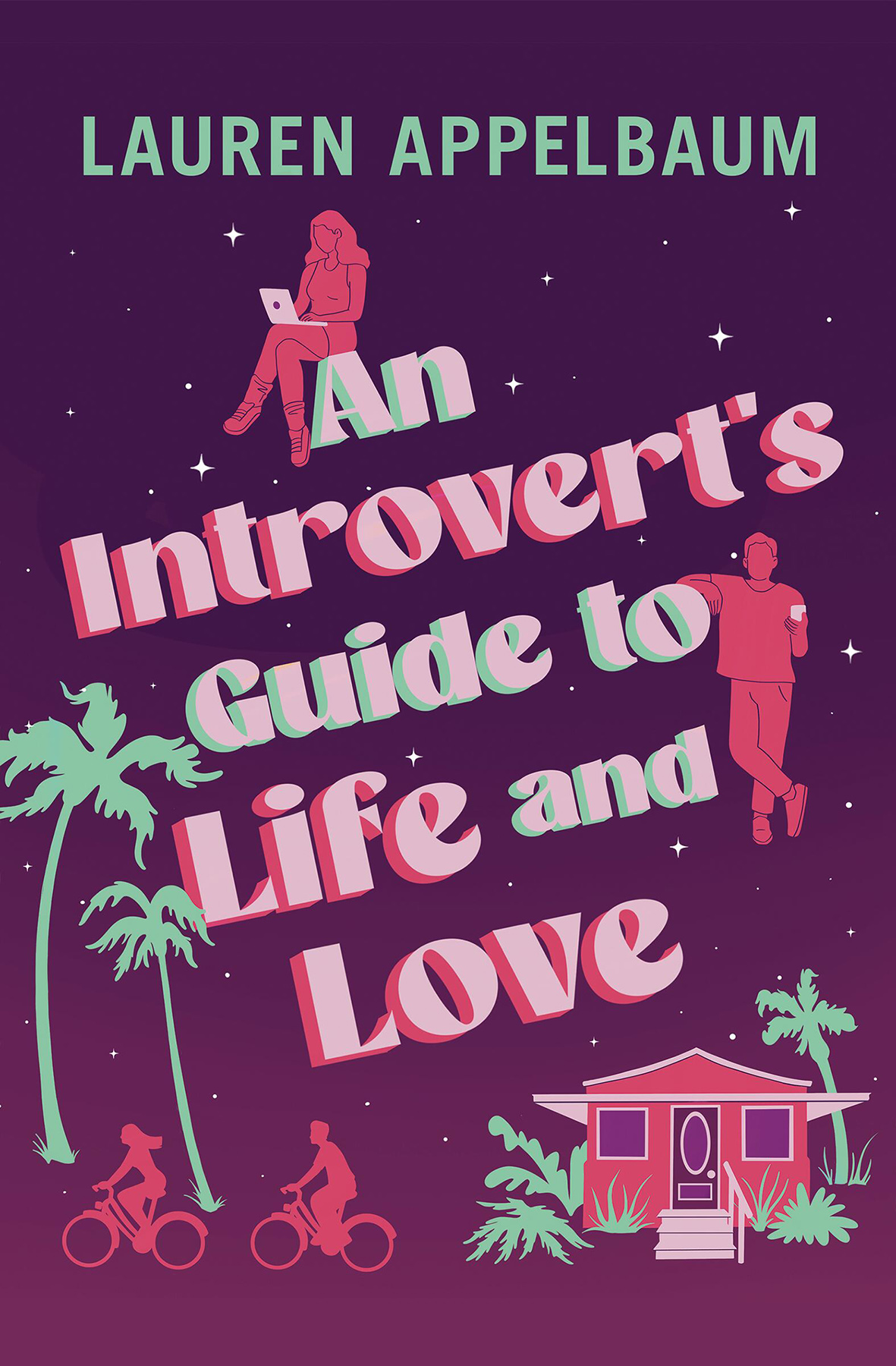 An Introverts Guide To Life And Love Lauren Appelbaum