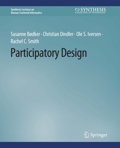 Participatory Design 2nd Edition Susanne Bødker Christian Dindler