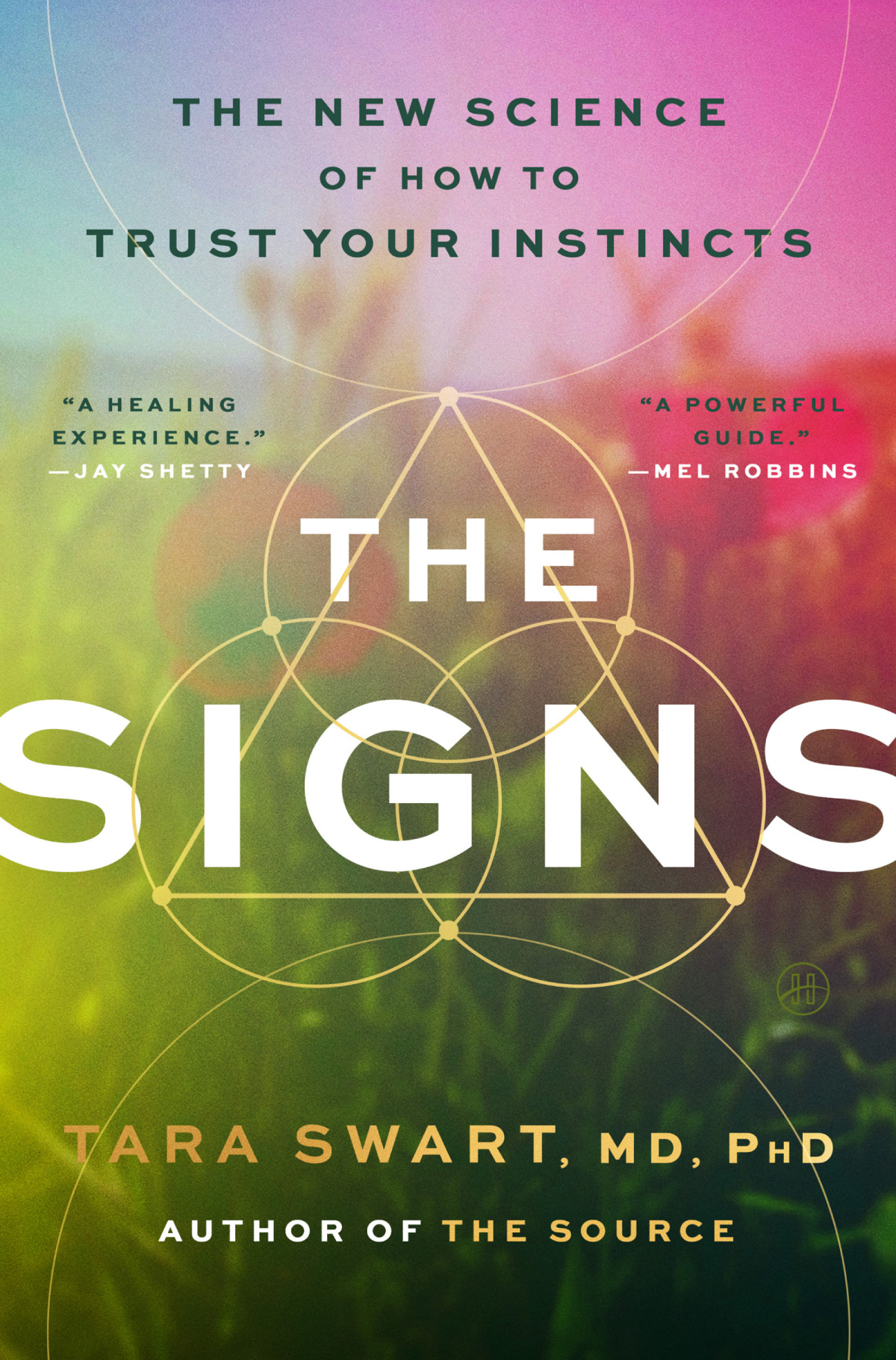 The Signs The New Science Of How To Trust Your Instincts 1st Edition Dr Tara Swart