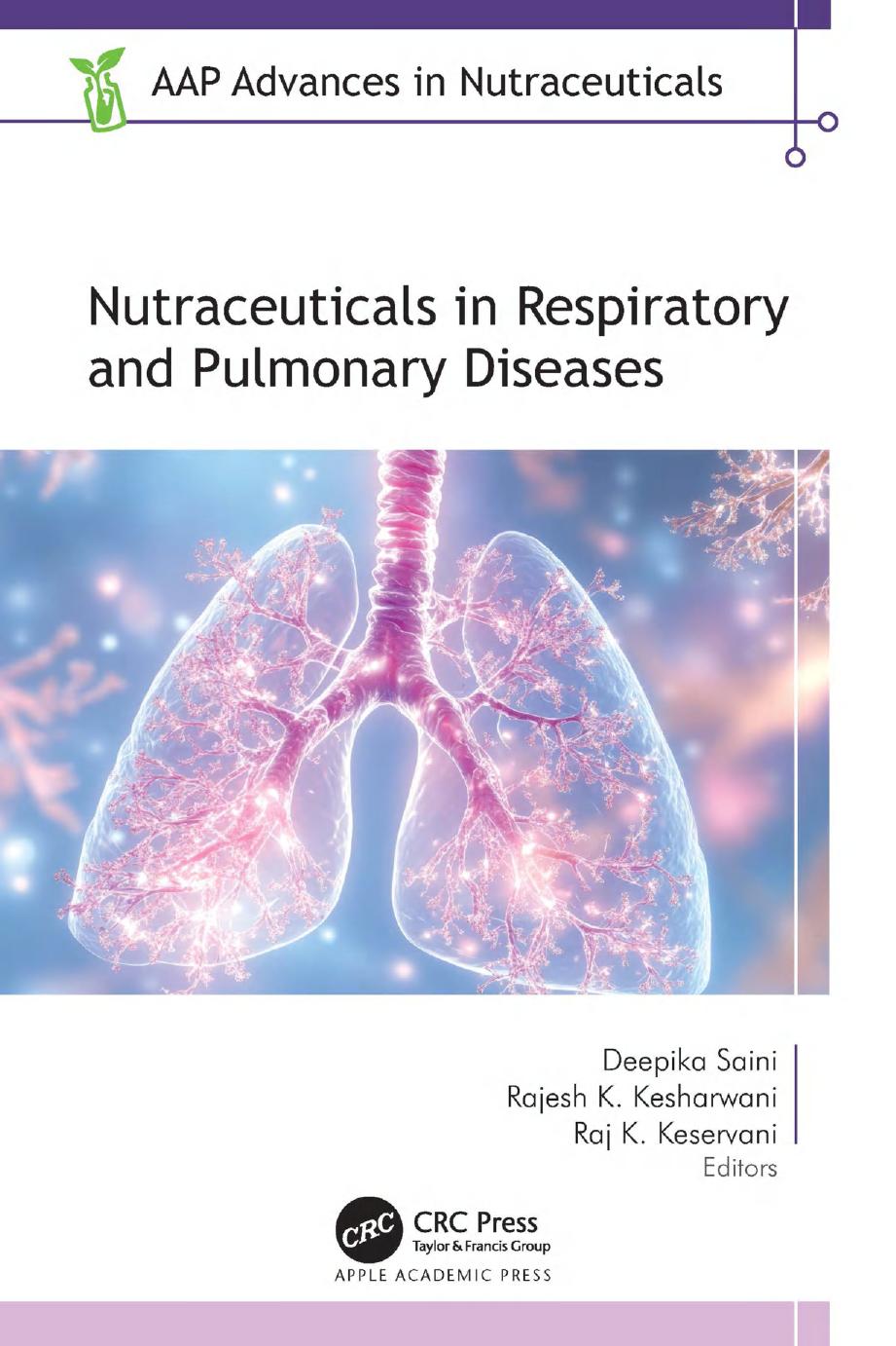 Nutraceuticals In Respiratory And Pulmonary Diseases 1st Edition Deepika Saini Rajesh K Kesharwani Raj K Keservani