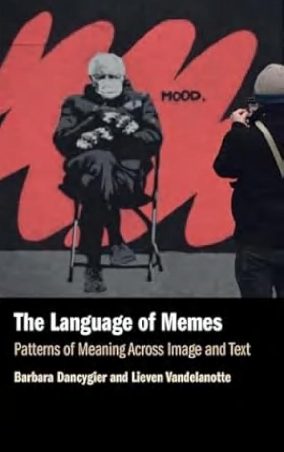 The Language Of Memes Patterns Of Meaning Across Image And Text 1st Edition Barbara Dancygier Lieven Vandelanotte