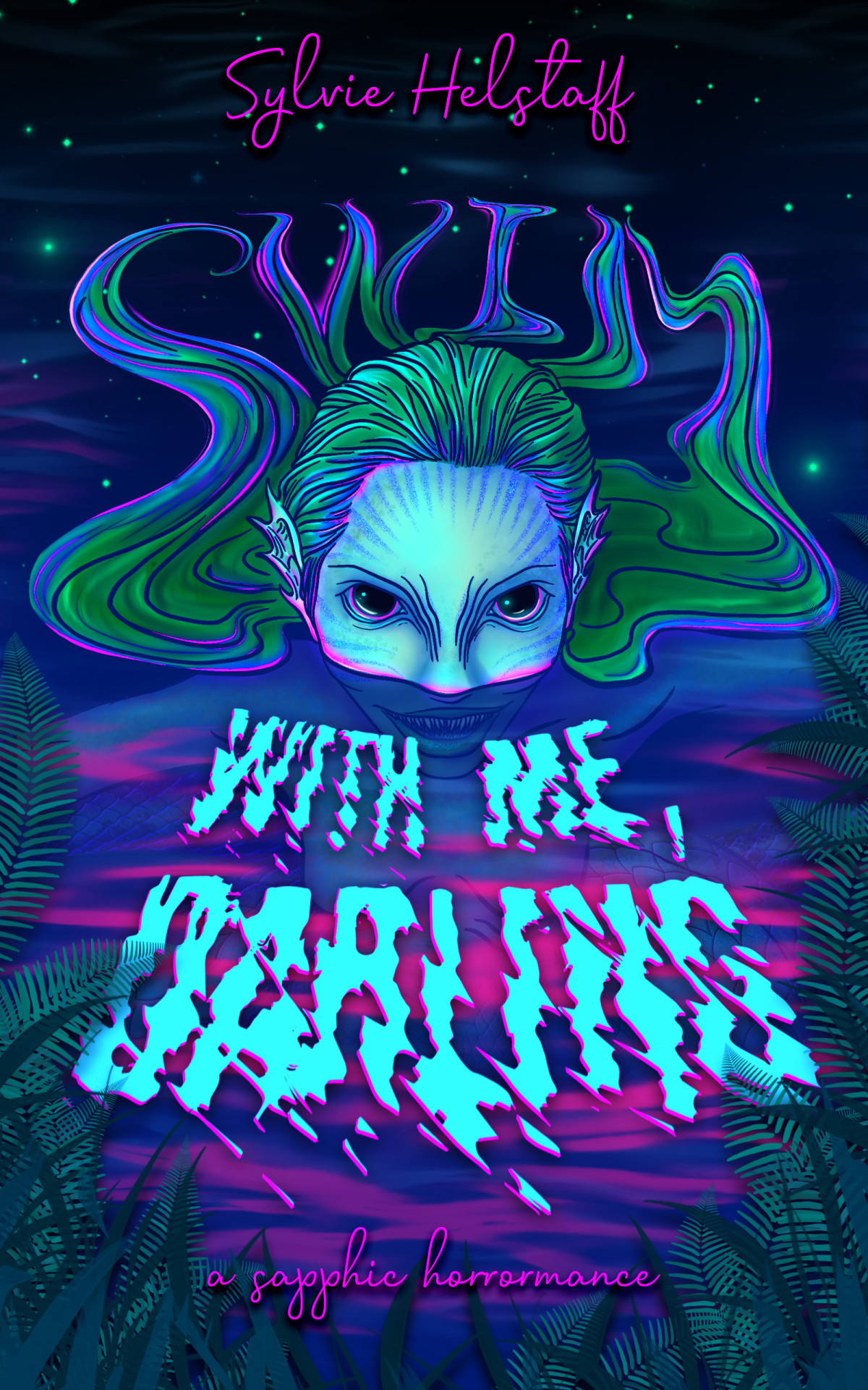 Swim With Me Darling Sylvie Helstaff