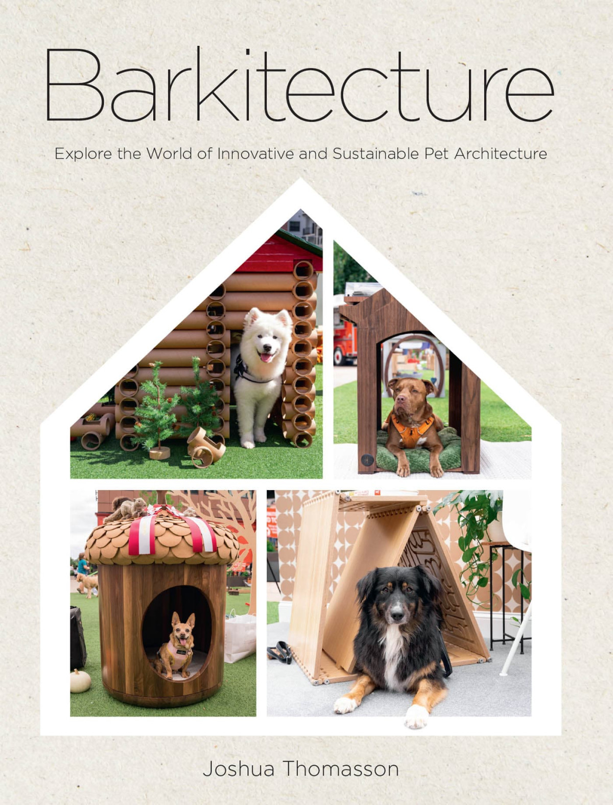Barkitecture Explore The World Of Innovative And Sustainable Pet Architecture Joshua Thomasson