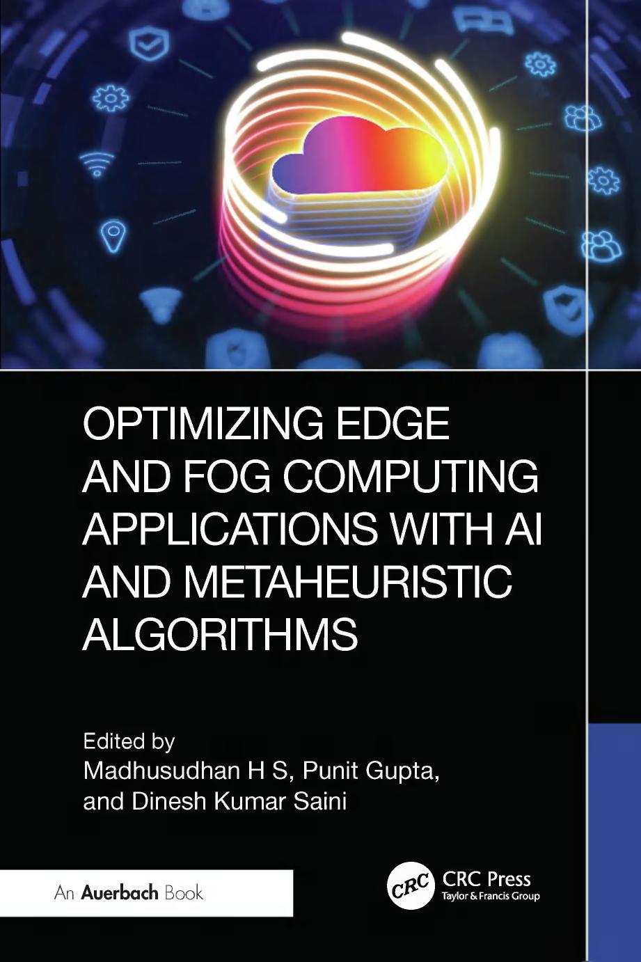 Optimizing Edge And Fog Computing Applications With Ai And Metaheuristic Algorithms 1st Edition Madhusudhan H S
