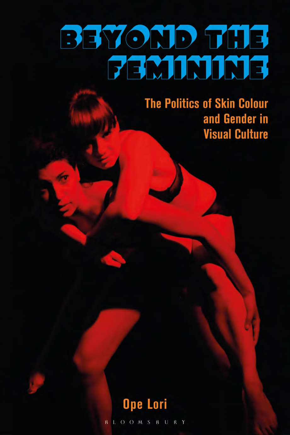 Beyond The Feminine The Politics Of Skin Colour And Gender In Visual Culture Ope Lori