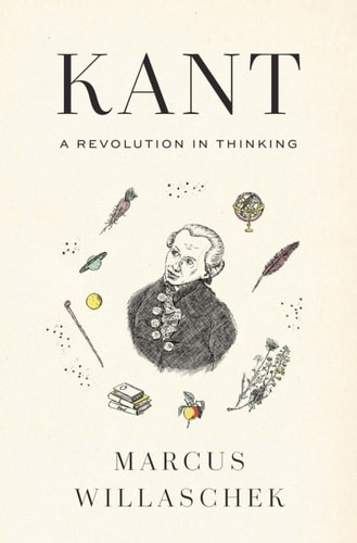 Kant A Revolution In Thinking Kant Die Revolution Des Denkens Marcus Willaschek