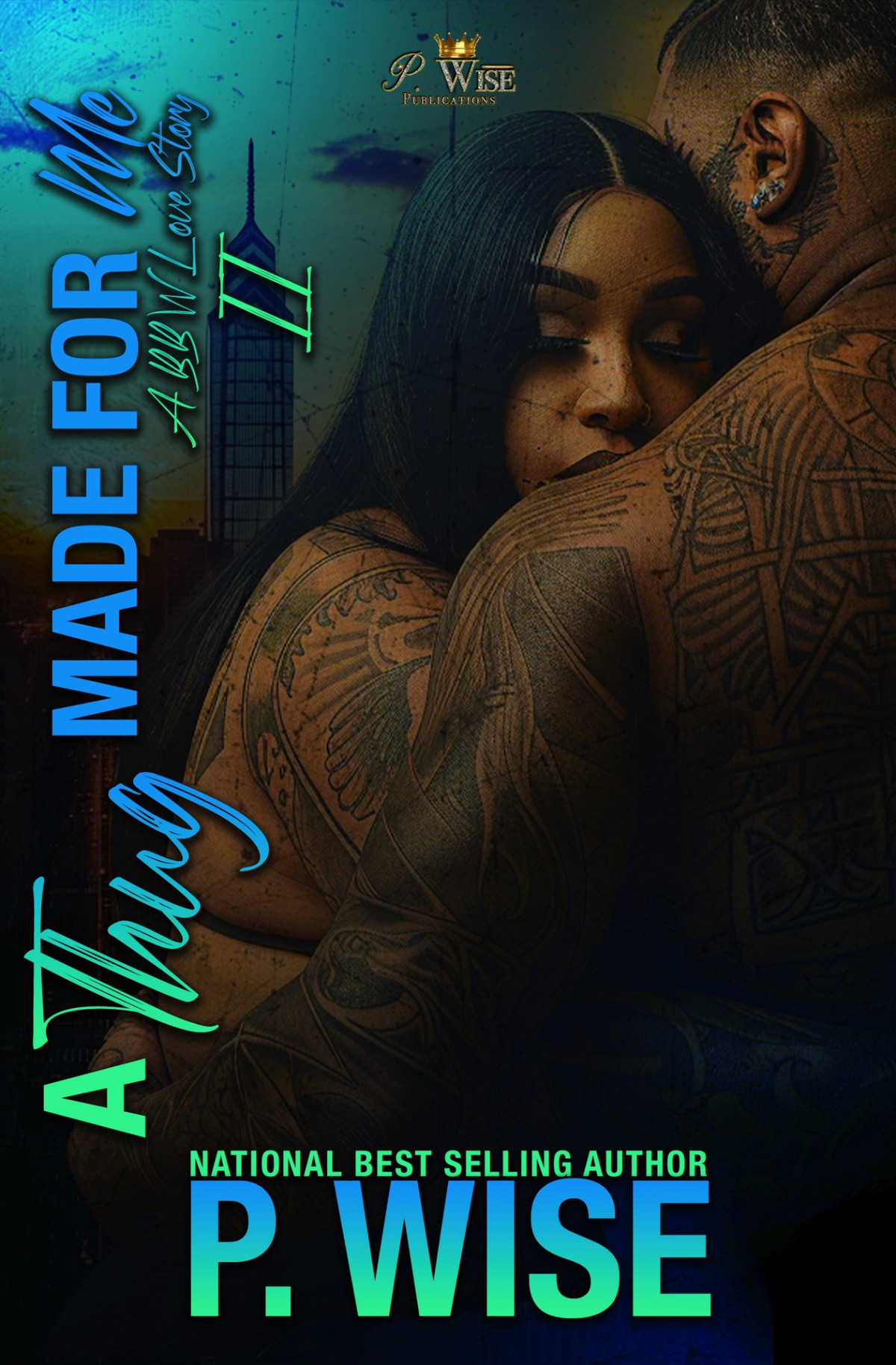 A Thug Made For Me 2 A Bbw Love Story Wise P