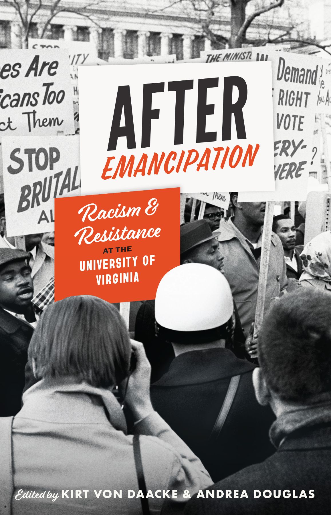 After Emancipation Racism And Resistance At The University Of Virginia Kirt Von Daacke