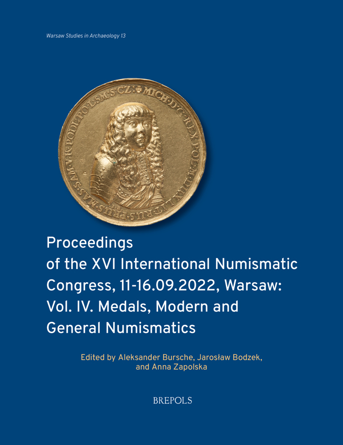 Proceedings Of The Xvi International Numismatic Congress 1116092022 Warsaw Vol Iv Medals Modern And General Numismatics Aleksander Bursche