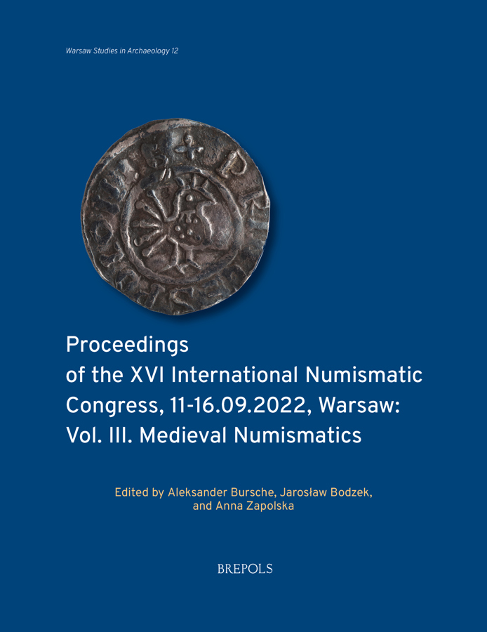 Proceedings Of The Xvi International Numismatic Congress 1116092022 Warsaw Vol Iii Medieval Numismatics Aleksander Bursche