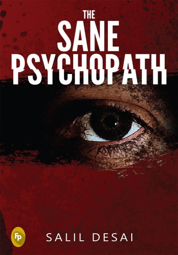 The Sane Psychopath Salil Desai