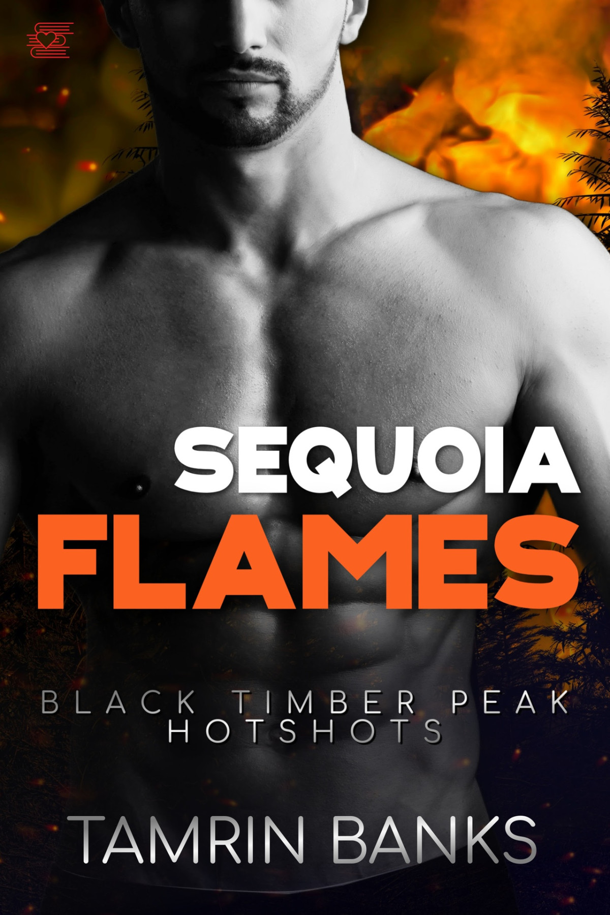 Sequoia Flames Black Timber Peak Hotshots Tamrin Banks