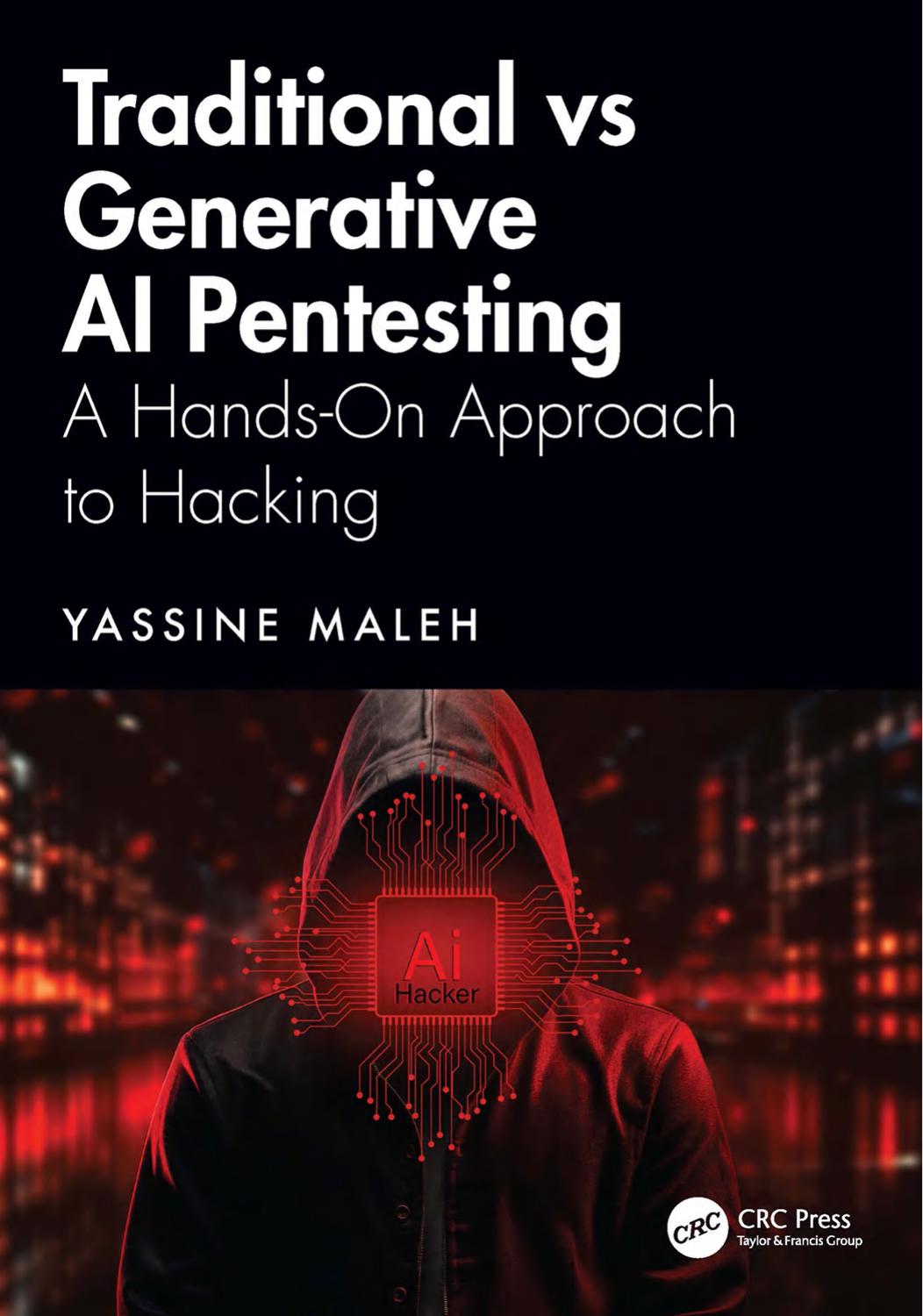 Traditional Vs Generative Ai Pentesting A Handson Approach To Hacking 1st Edition Yassine Maleh