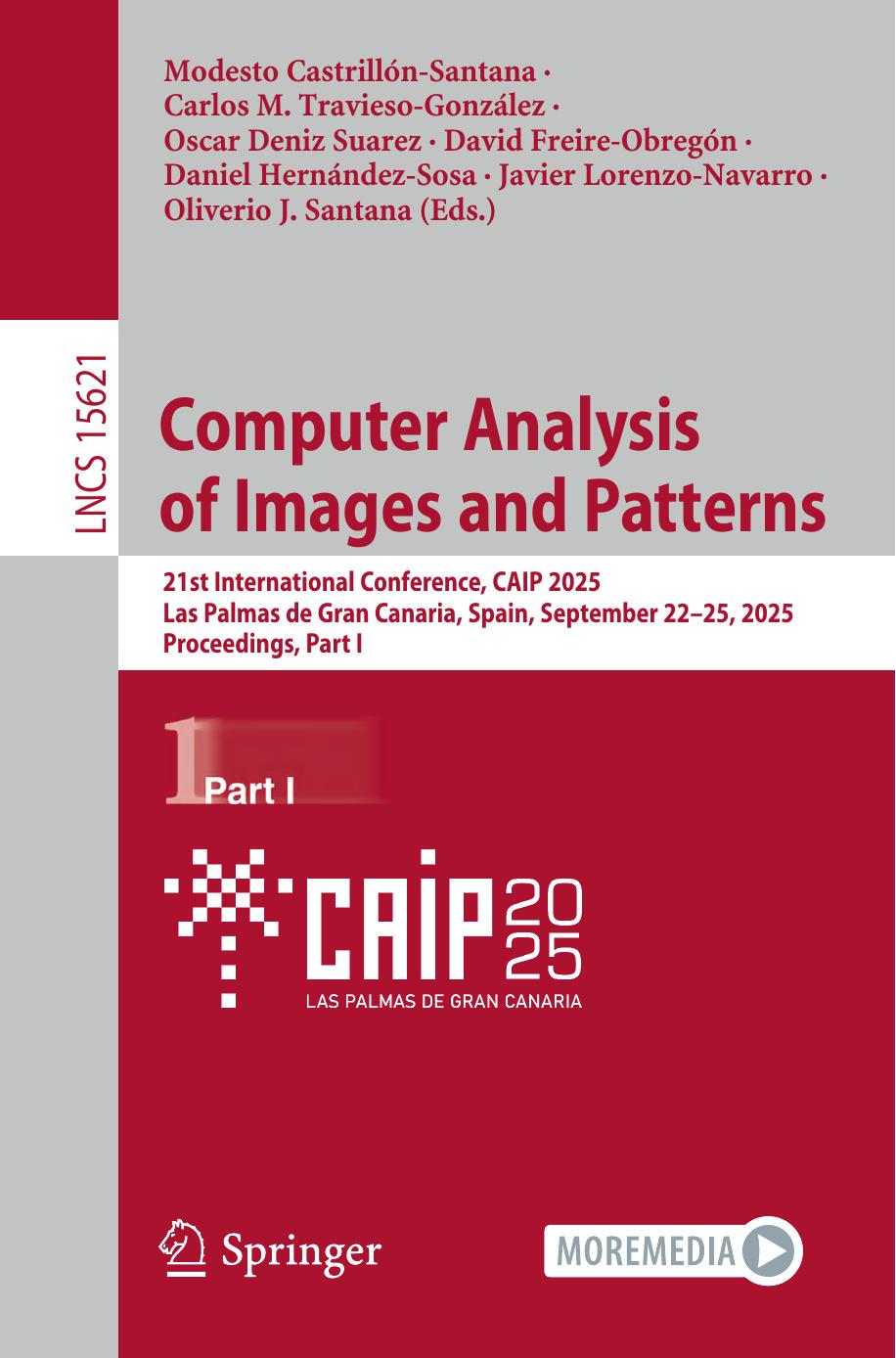 Computer Analysis Of Images And Patterns 21st International Conference Caip 2025 Las Palmas De Gran Canaria Spain September 2225 2025 Proceedings Part I 1st Edition Modesto Castrillónsantana Carlos M Traviesogonzález Oscar Deniz Suarez David Freireobregón Daniel Hernándezsosa Javier Lorenzonavarro Oliverio J Santana