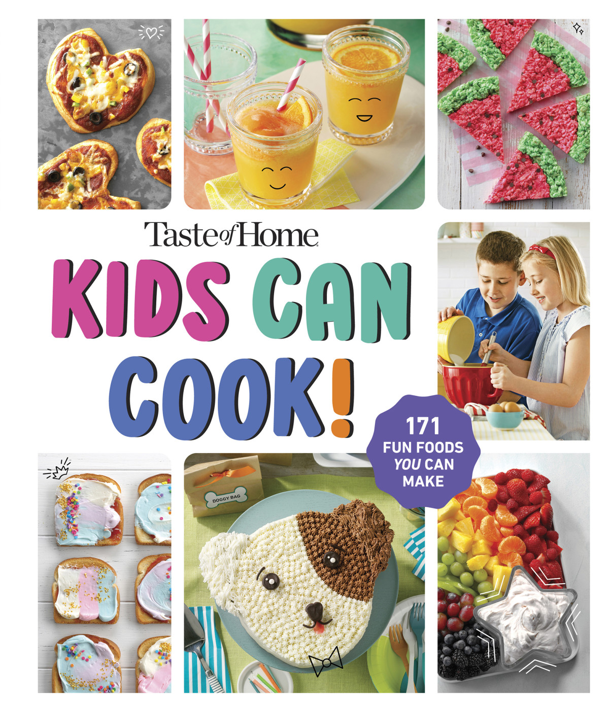 Taste Of Home Kids Can Cook 171 Fun Foods You Can Make Taste Of Home