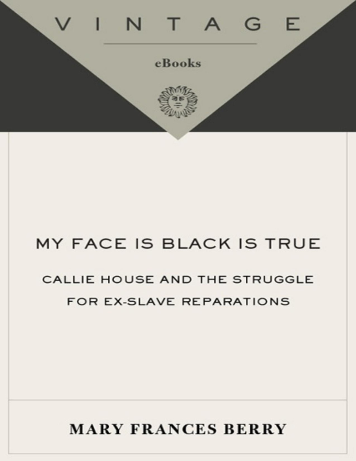 My Face Is Black Is True Mary Frances Berry