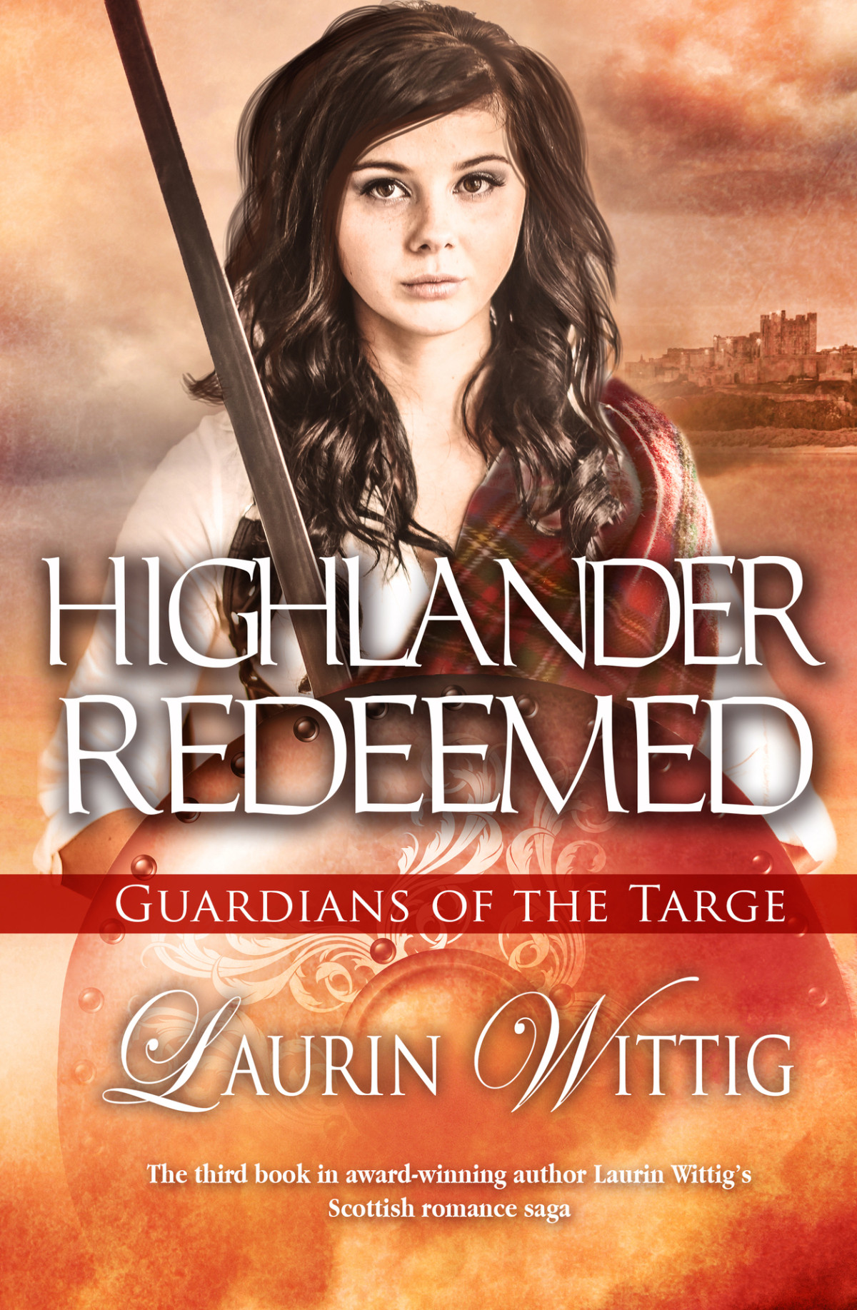 Highlander Redeemed Guardians Of The Targe Book 3 Laurin Wittig
