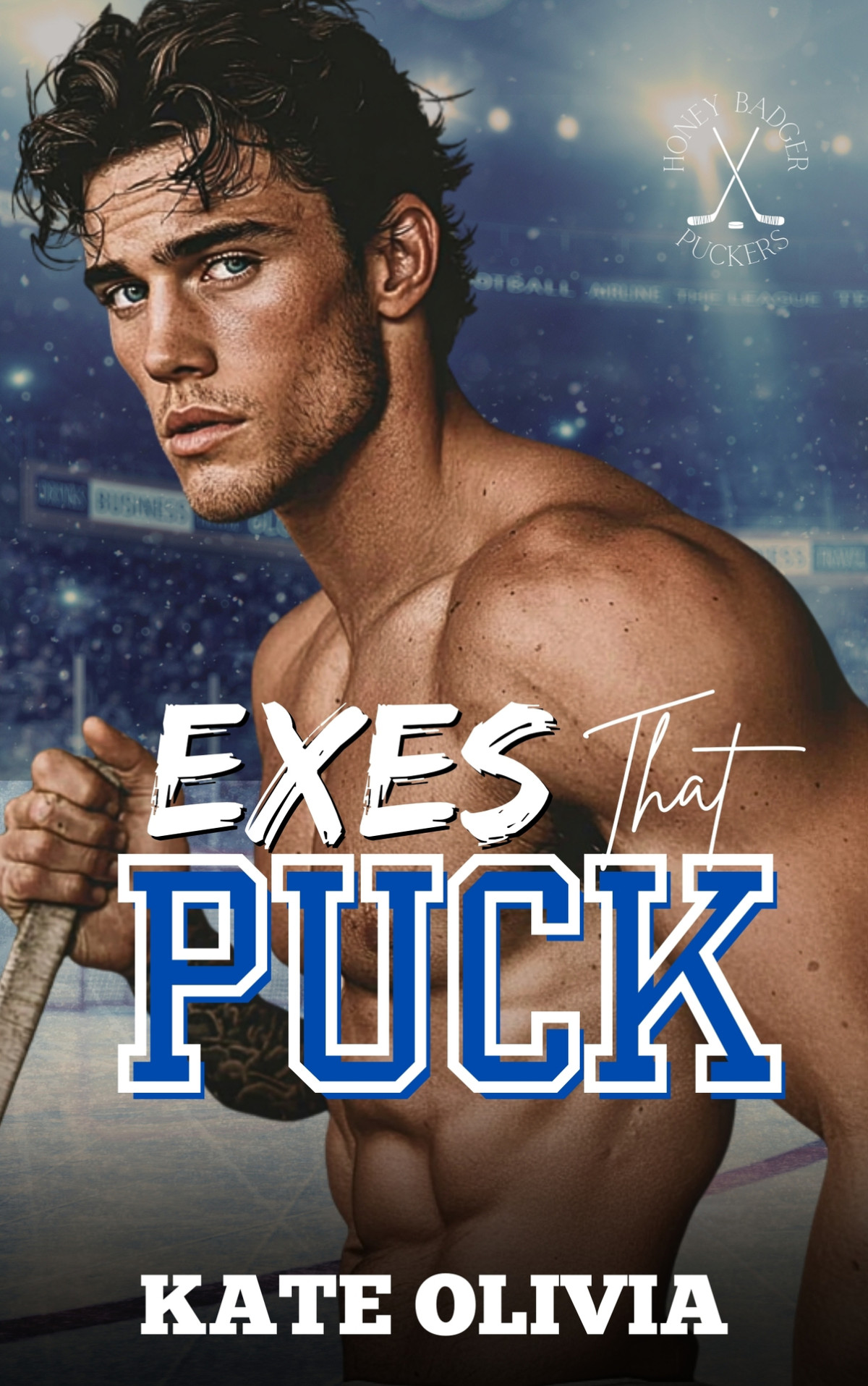 Exes That Puck The Honey Badger Puckers 4 1st Edition Kate Olivia