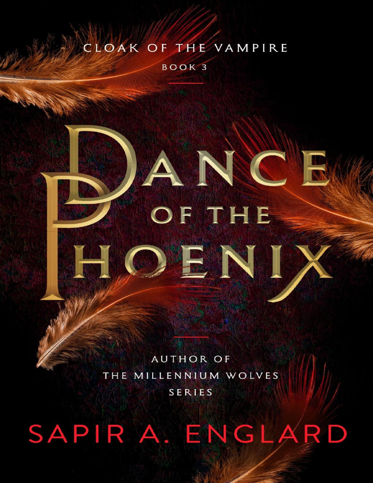 Dance Of The Phoenix Cloak Of The Vampire Sapir A Englard