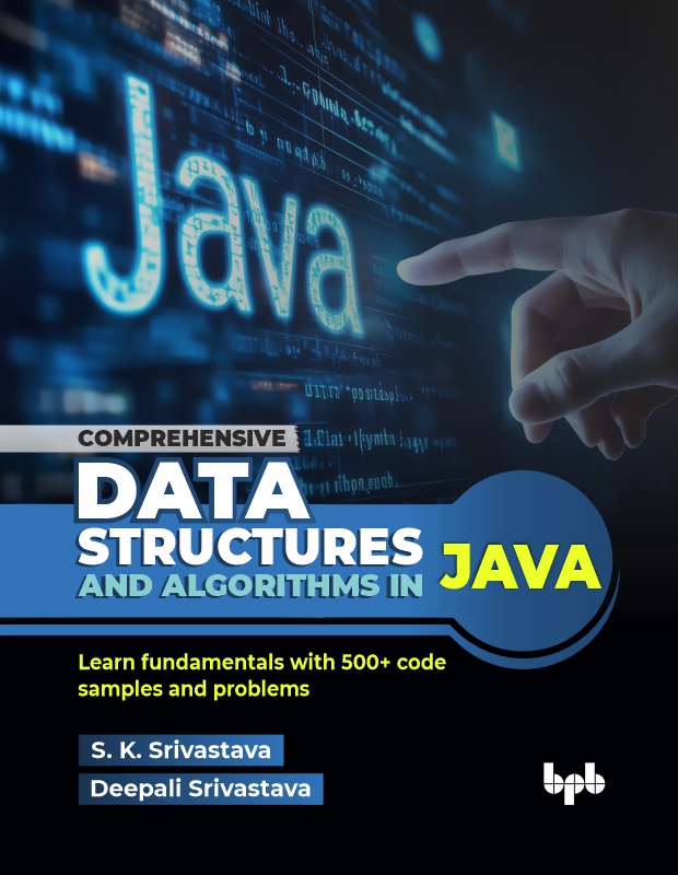 Comprehensive Data Structures And Algorithms In Java Suresh Kumar Srivastava Deepali Srivastava