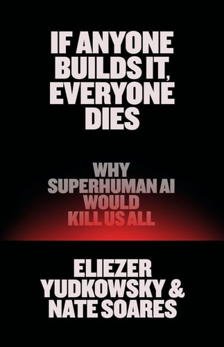 If Anyone Builds It Everyone Dies 1st Edition Eliezer Yudkowsky