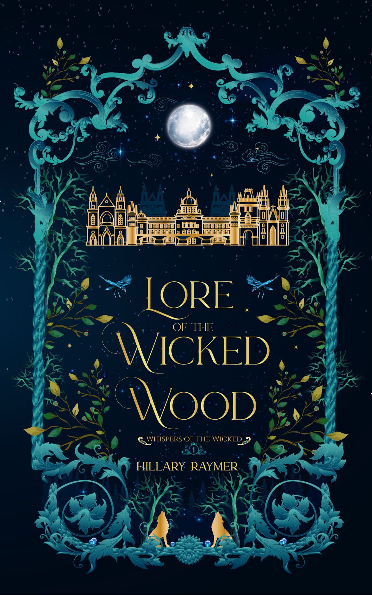Lore Of The Wicked Wood Whispers Of The Wicked Book 1 Hillary Raymer