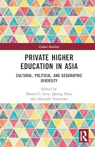 Private Higher Education In Asia Changing The Dynamics Of Privateness And Publicness 1st Edition Daniel C Levy
