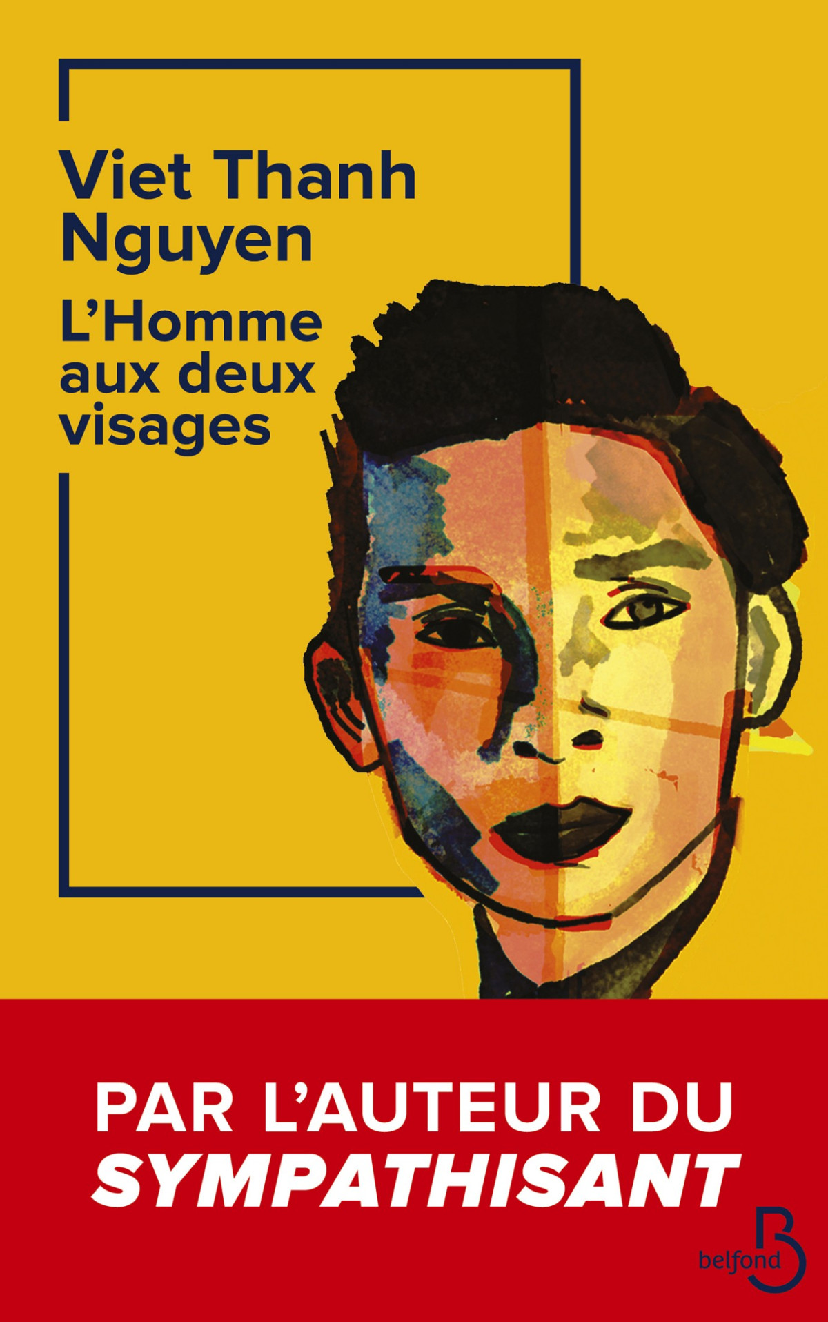 Lhomme Aux Deux Visages Une Mémoire Une Histoire Un Mémorial Viet Thanh Nguyen