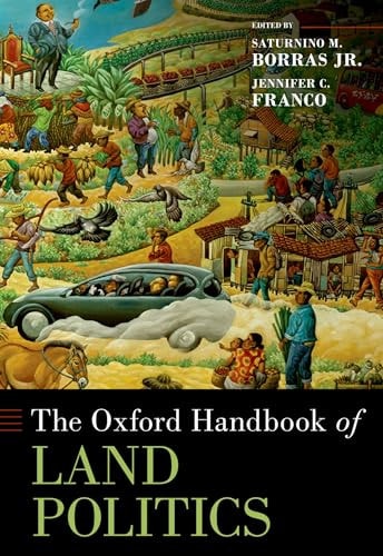 The Oxford Handbook Of Land Politics Saturnino M Borras Jr