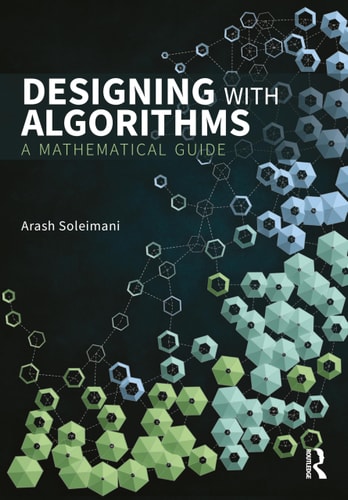 Designing With Algorithms 1st Edition Arash Soleimani
