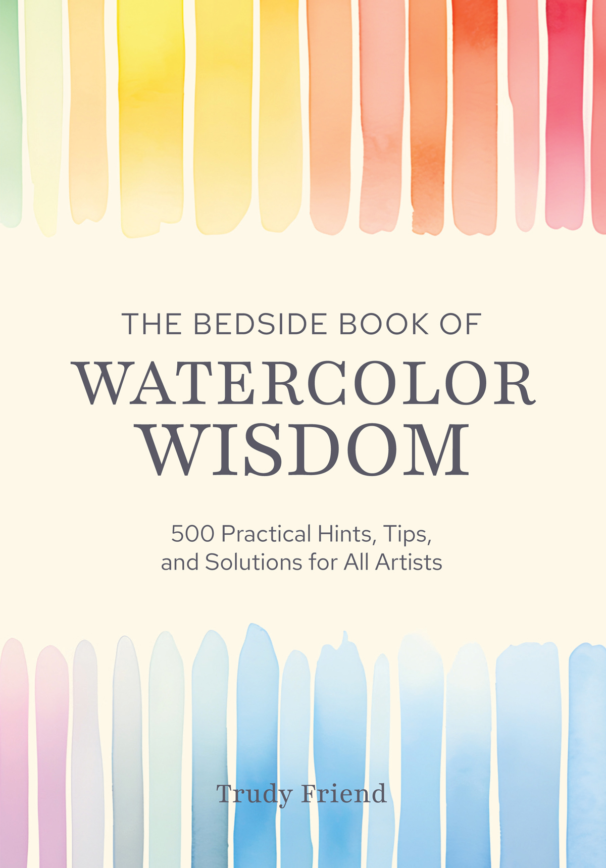 The Bedside Book Of Watercolor Wisdom Trudy Friend