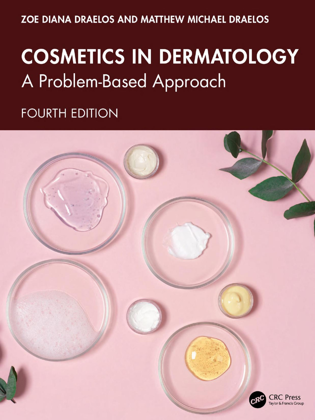 Cosmetics In Dermatology A Problembased Approach 4th Edition 4th Zoe Diana Draelos
