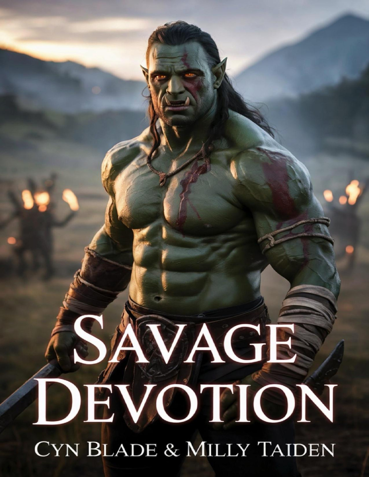 Savage Devotion Orc Warrior Romances Book 2 Cyn Blade Milly Taiden