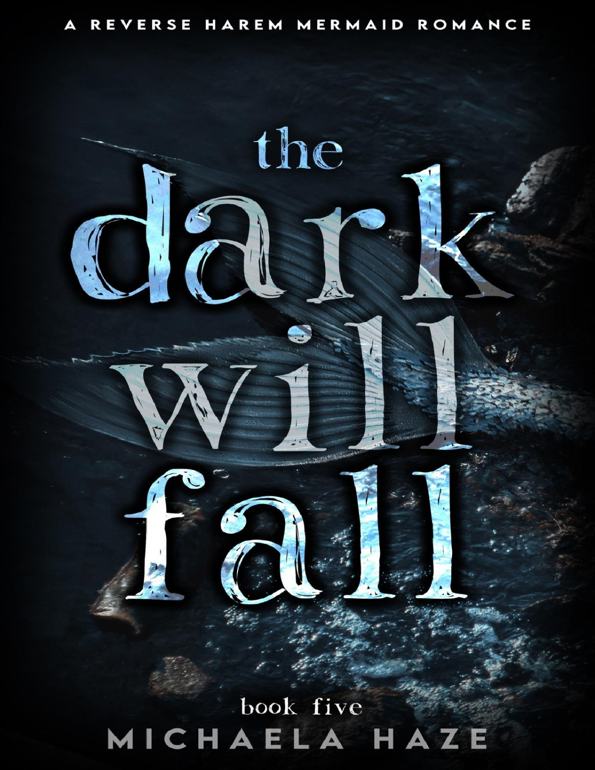 The Dark Will Fall A Reverse Harem Mermaid Romance Twilight Lake Book 5 Michaela Haze