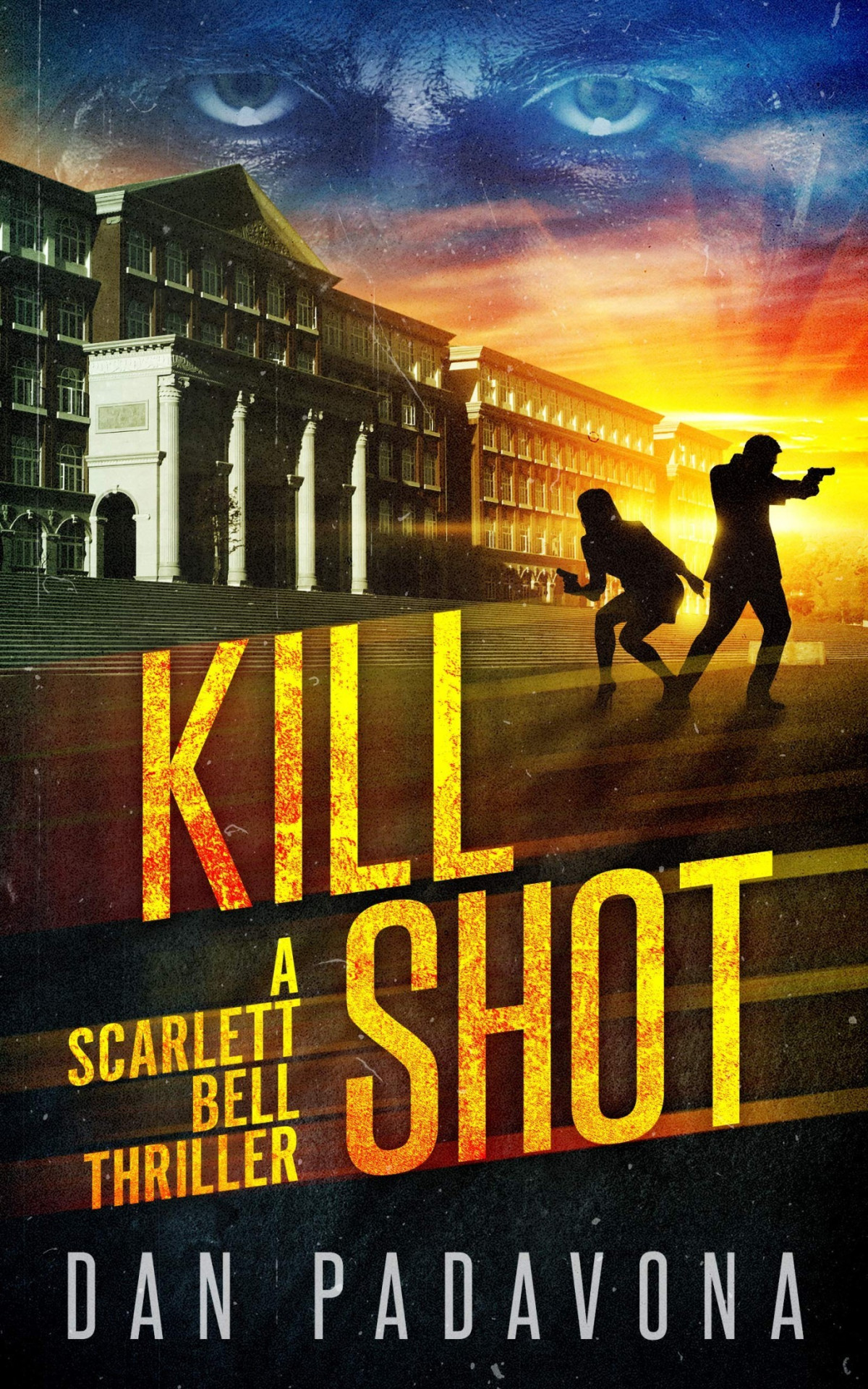 Scarlett Bell Dark Fbi Thriller 3 Kill Shot Dan Padavona