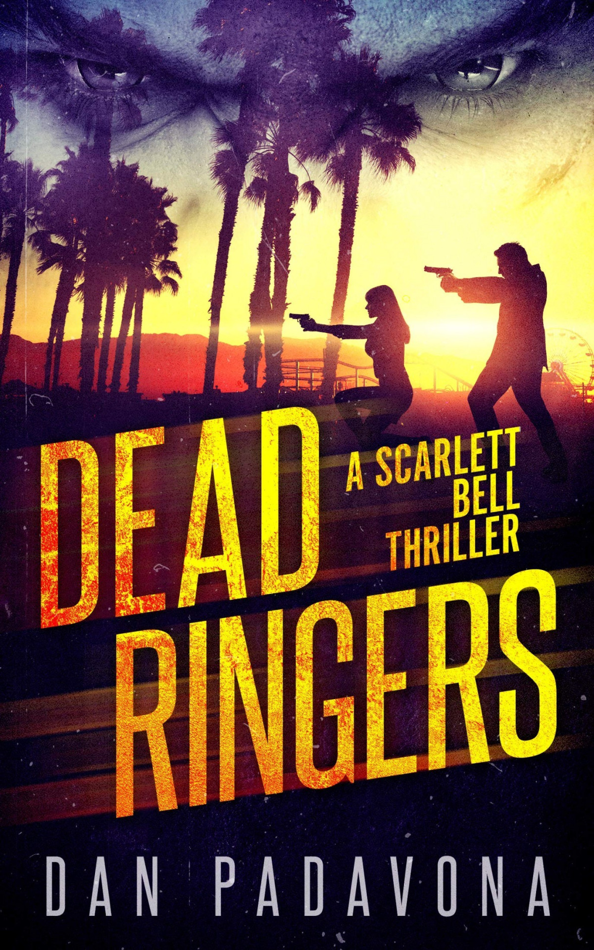 Scarlett Bell Dark Fbi Thriller 5 Dead Ringers Dan Padavona