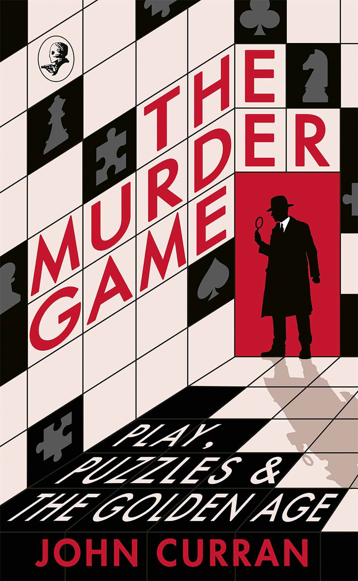 The Murder Game Play Puzzles And The Golden Age John Curran