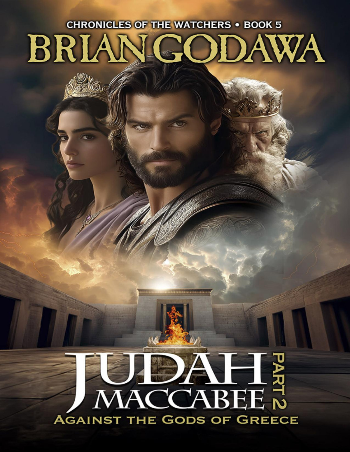 Judah Maccabee Part 2 Against The Gods Of Greece Godawa Brian