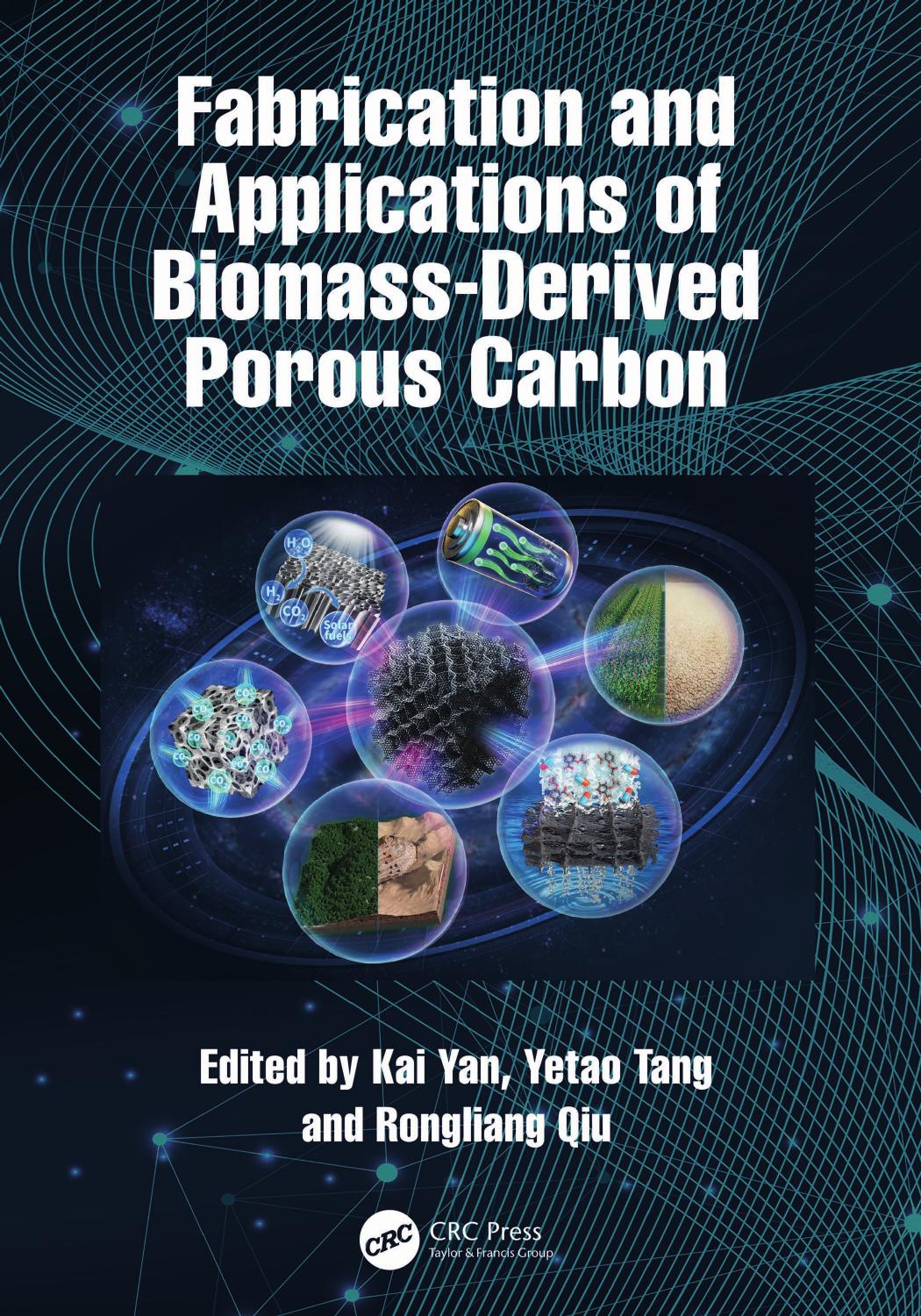Fabrication And Applications Of Biomassderived Porous Carbon Kai Yan Yetao Tang Rongliang Qiu