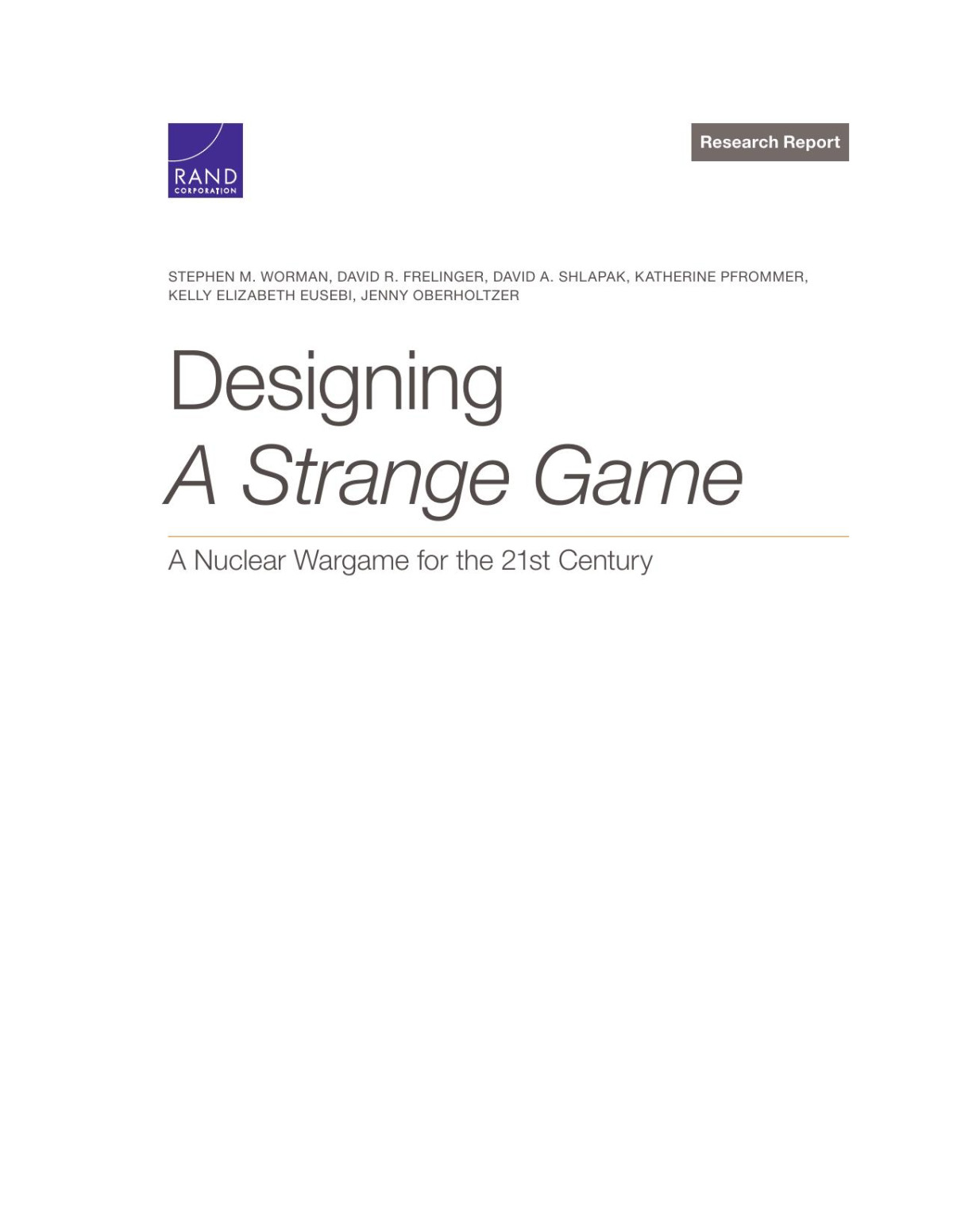 Designing A Strange Game A Nuclear Wargame For The 21st Century Stephen M Worman