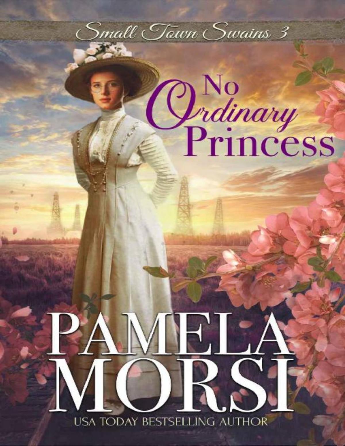 No Ordinary Princess Small Town Swains Book 3 Pamela Morsi