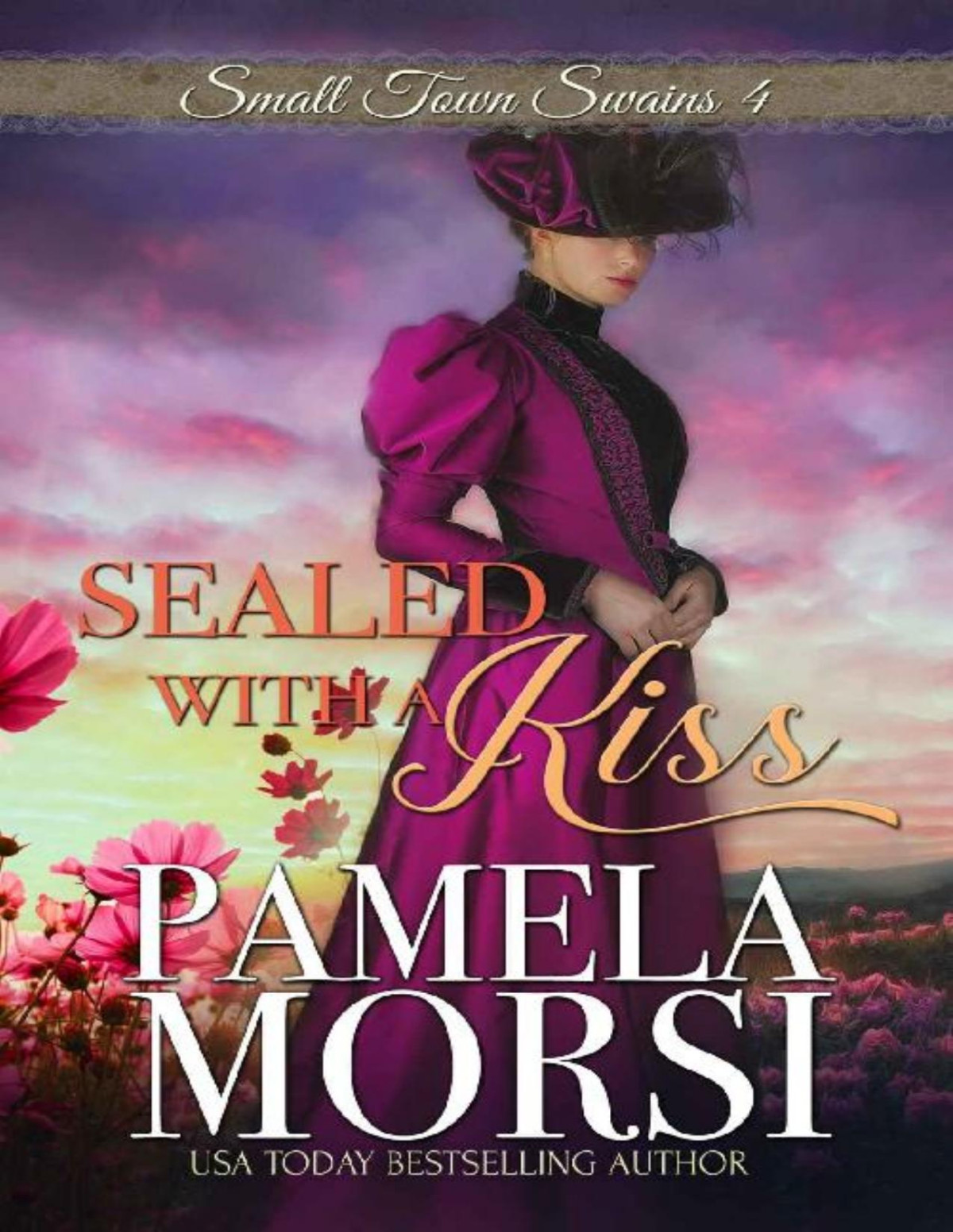 Sealed With A Kiss Small Town Swains Book 4 Pamela Morsi