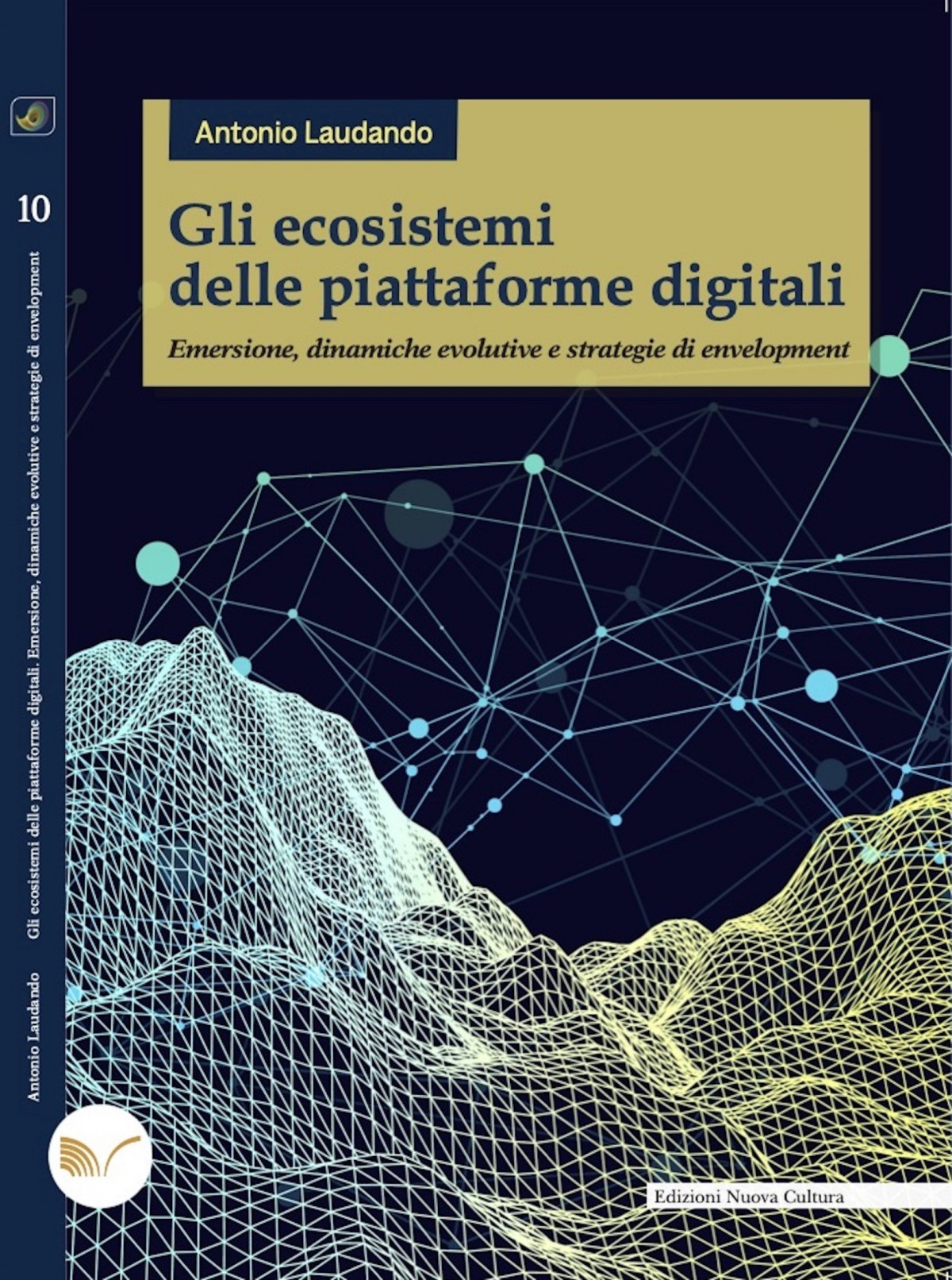 Gli Ecosistemi Delle Piattaforme Digitali Antonio Laudando