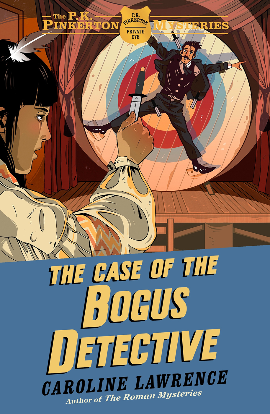 The Case Of The Bogus Detective Book 4 The P K Pinkerton Mysteries Caroline Lawrence