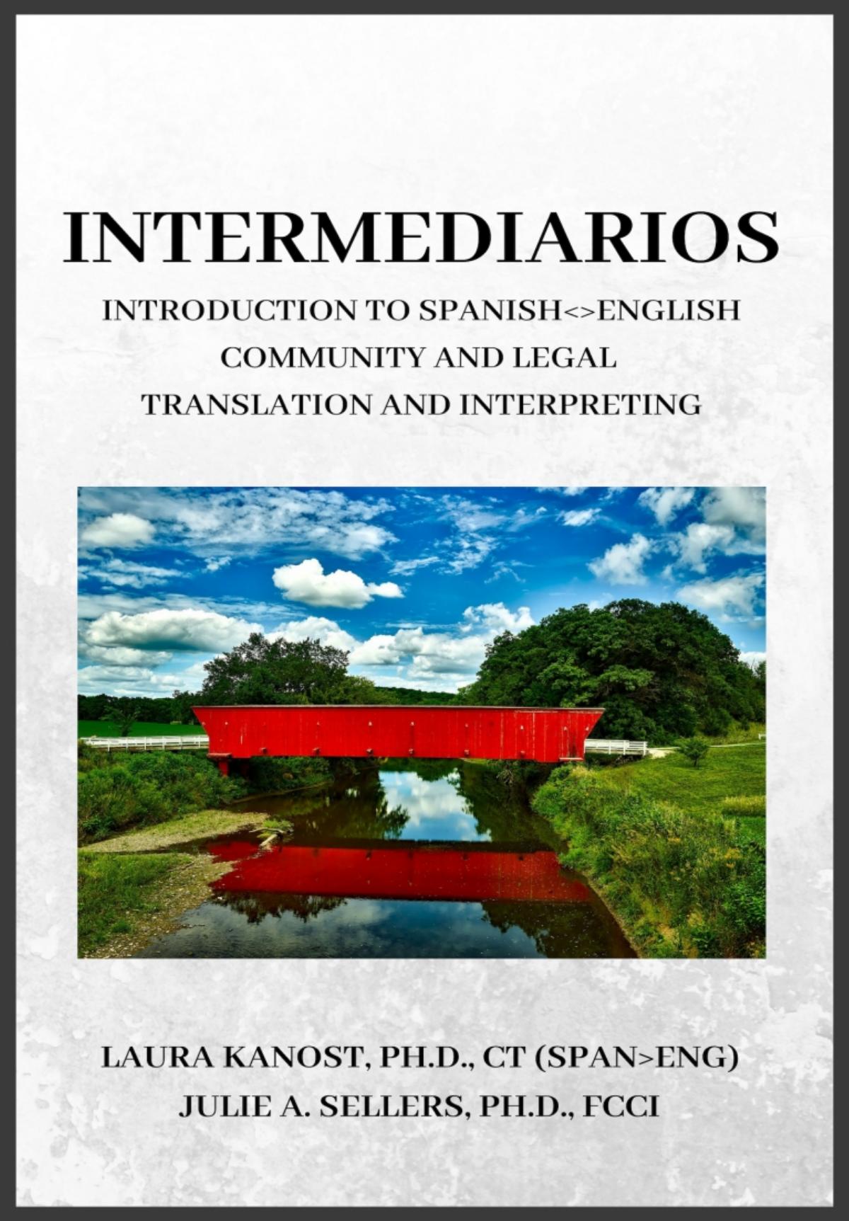 Intermediarios Introduction To Spanishenglish Community And Legal Translation And Interpreting Laura Kanost Julie A Sellers