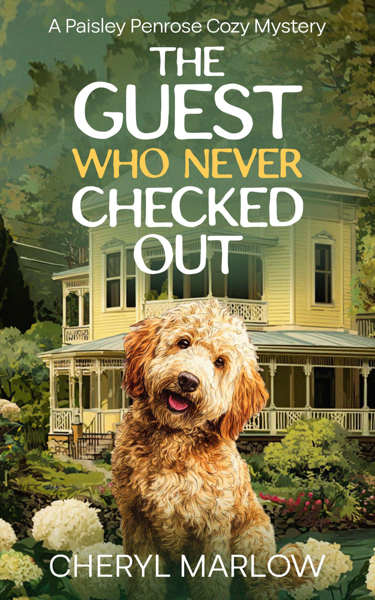 The Guest Who Never Checked Out Cheryl Marlow
